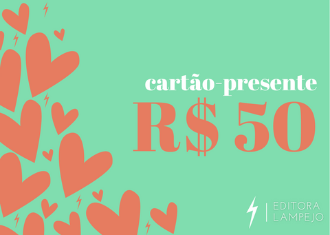 Cartão-presente - Editora Lampejo - R$ 50