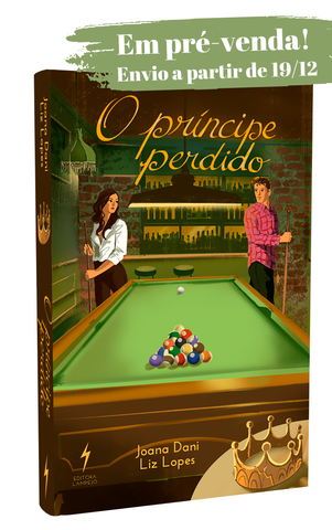 PRÉ-VENDA! O Príncipe Perdido - Joana Dani & Liz Lopes - Livro Impresso