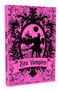 Seu Vampiro - Livro Impresso - L. C. Almeida