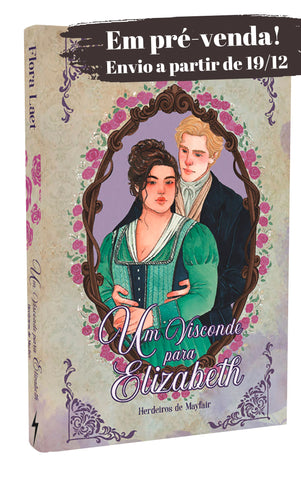 PRÉ-VENDA! Um Visconde Para Elizabeth - Livro impresso - Flora Laet