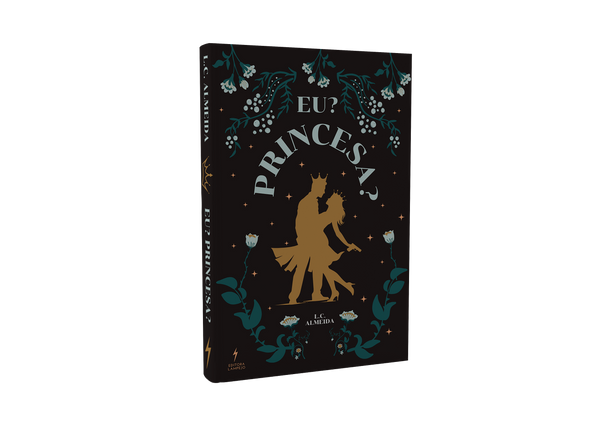 Eu? Princesa? - Livro Impresso - L. C. Almeida