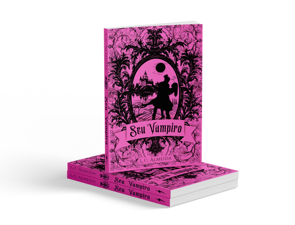 PRÉ-VENDA! Seu Vampiro - Livro Impresso - L. C. Almeida