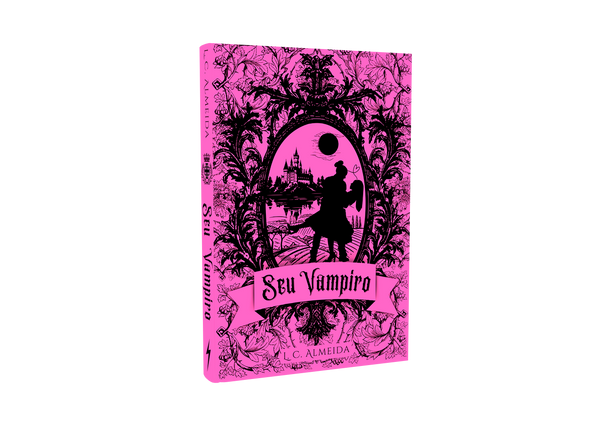 PRÉ-VENDA! Seu Vampiro - Livro Impresso - L. C. Almeida