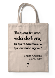 A Elite Dourada - Ecobag "Vida de Livro"