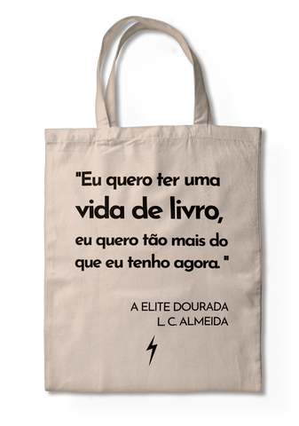 A Elite Dourada - Ecobag "Vida de Livro"