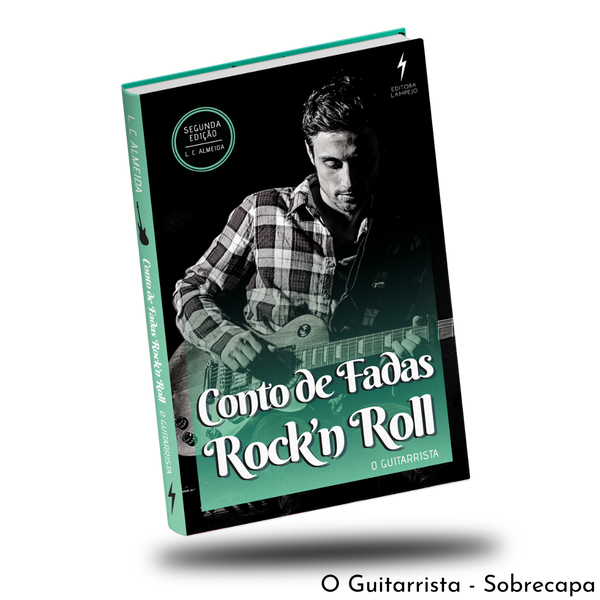 Conto de Fadas Rock'n Roll - O Guitarrista - Livro Impresso