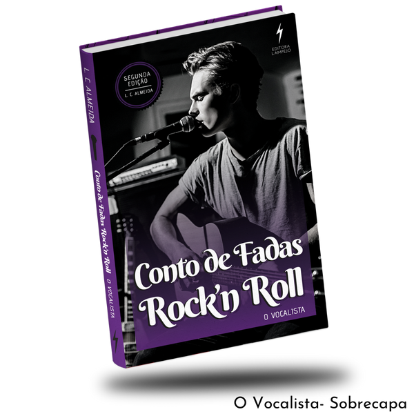 Conto de Fadas Rock'n Roll - O Vocalista - Livro Impresso
