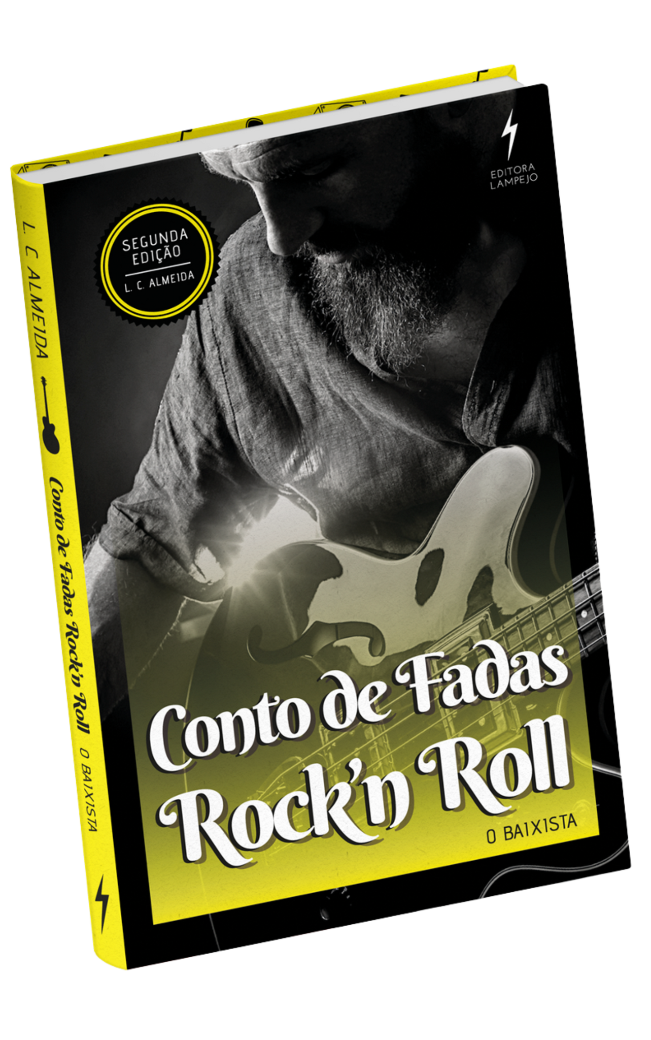 Conto de Fadas Rock'n Roll - O Baixista - Livro Impresso