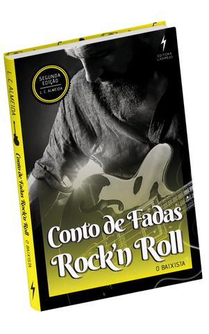 Conto de Fadas Rock'n Roll - O Baixista - Livro Impresso