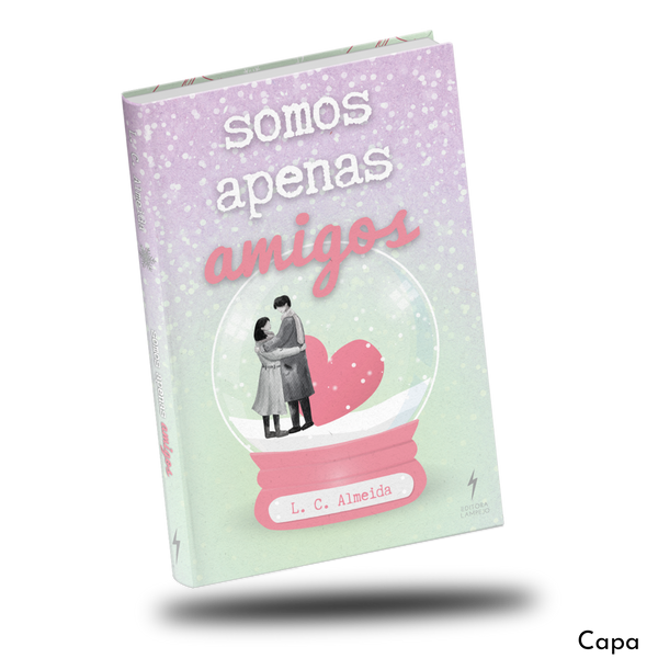 Somos Apenas Amigos - Livro Impresso